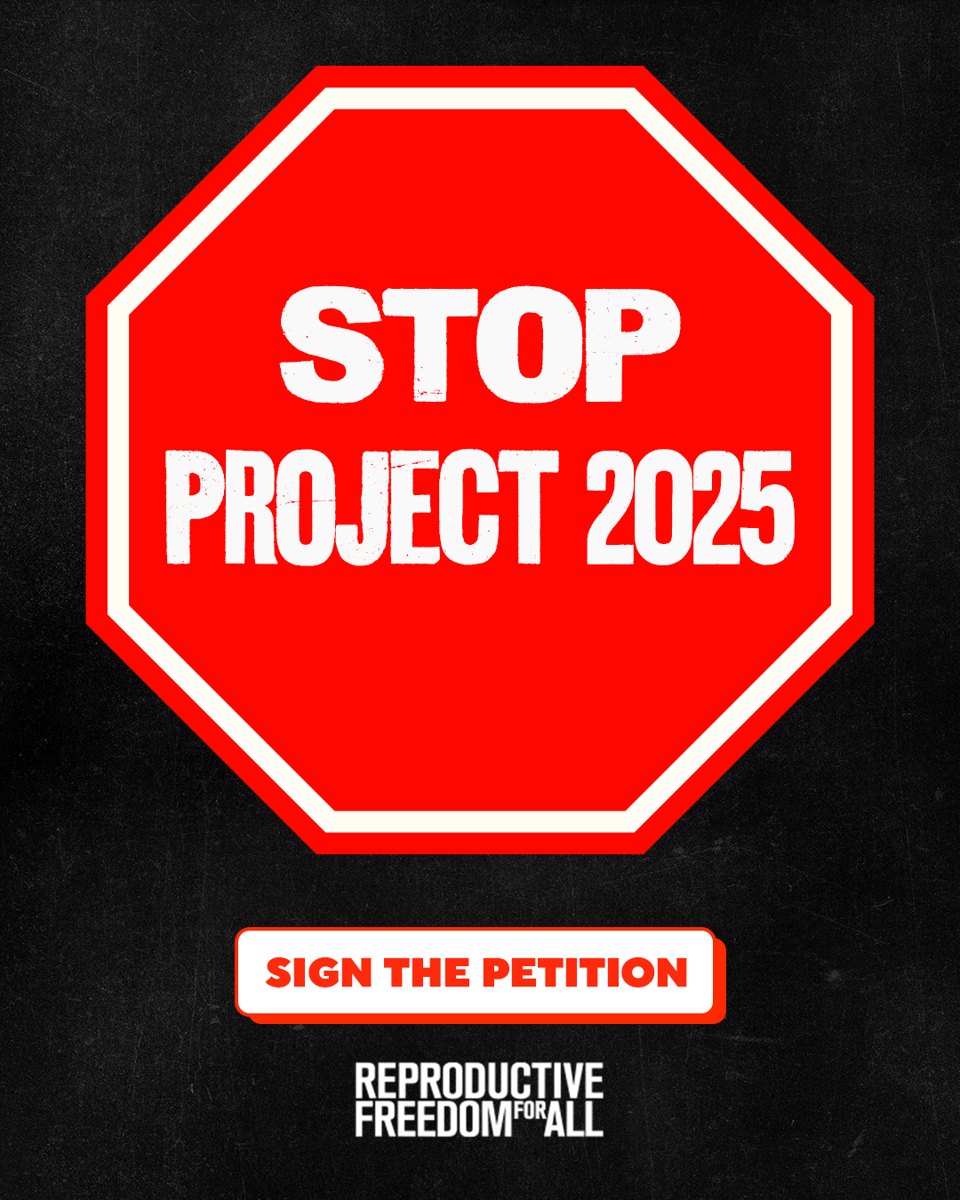 Reproductive Freedom for All: 📢Say NO MORE to Project 2025!