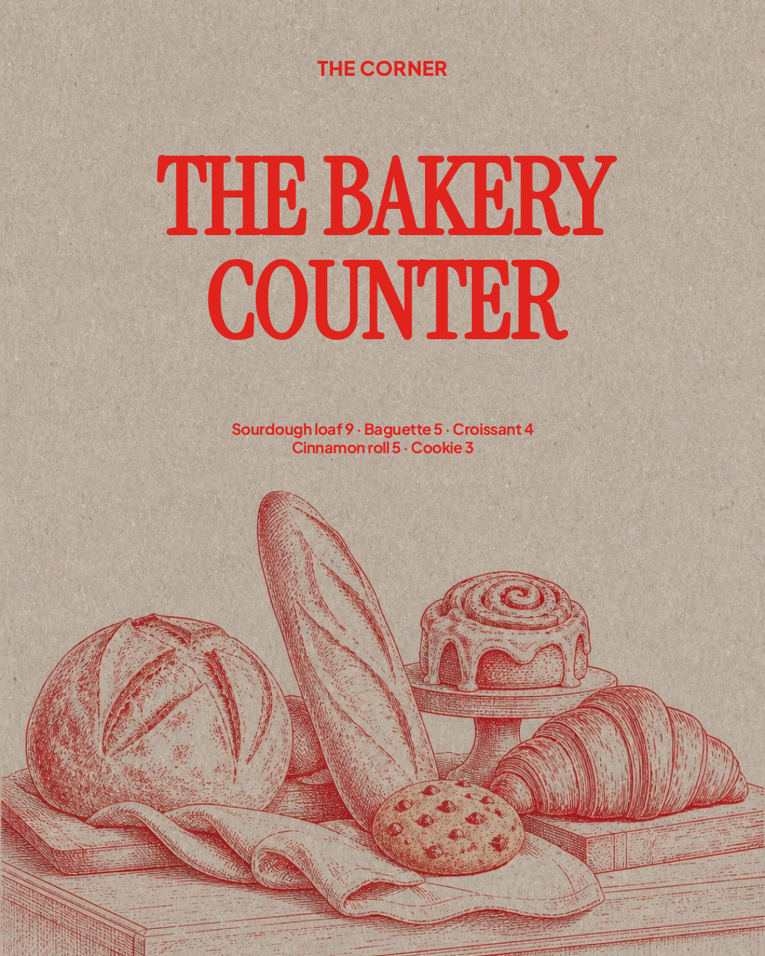 a poster with a kraft paper background and red ink illustrations of bread, croissants, a cinnamon roll and a cookie, with bold red text advertising the bakery counter and its menu items.