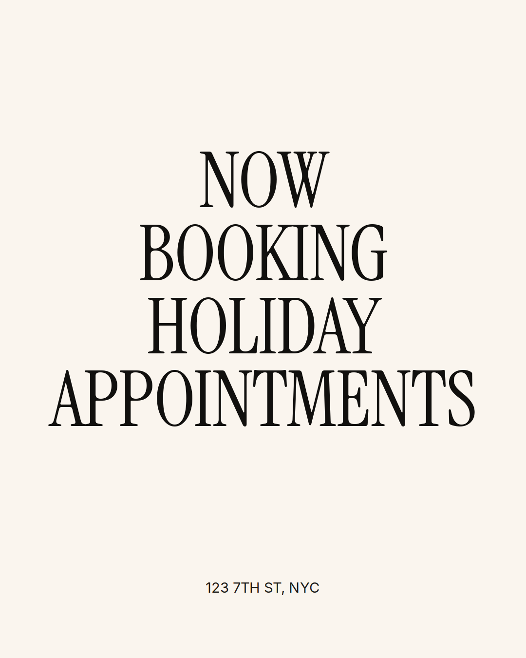 a cream background with large black serif text reading now booking holiday appointments and an address below.