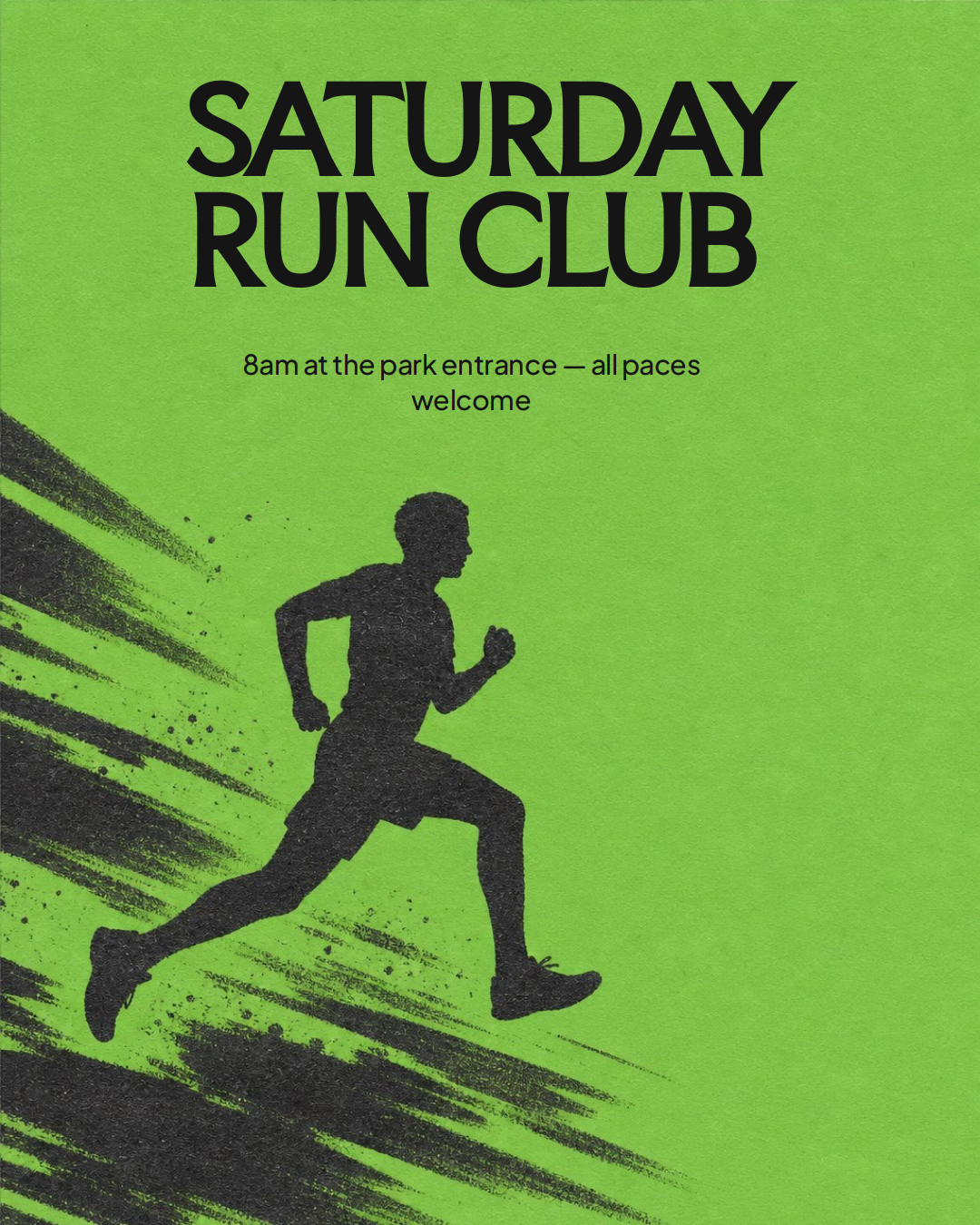 a lime green poster with a black silhouette of a running man, bold black text reading saturday run club, and event details about an 8am meetup with coffee after.