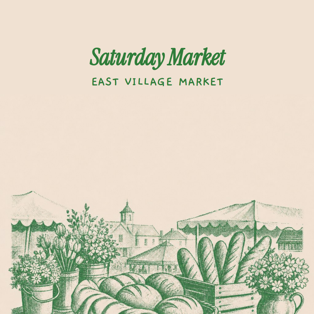 a cream-colored poster with green ink illustrations of a farmers market scene including bread, flowers, and market tents, with text announcing saturday market hours.